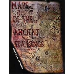 Maps of the Ancient Sea Kings: Evidence of Advanced Civilization in the Ice Age