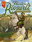 Review Graphic Library  / Theodore Roosevelt: Bear of a President (Graphic Library: Graphic Biographies)