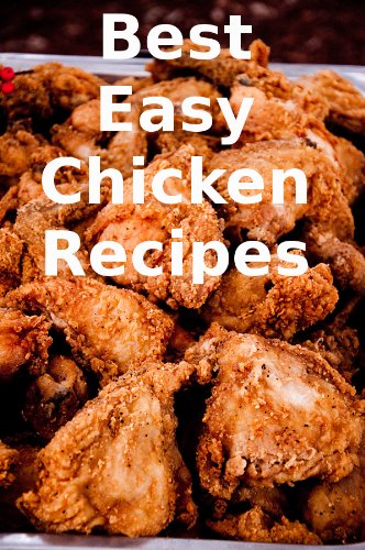 Best Easy Chicken Recipes