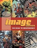Image Comics: The Road To Independence