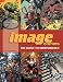 Image Comics: The Road To Independence Image Comics: The Road To Independence