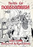 Battle for Northumbria : an odyssey through the violent history of the turbulent border kingdom