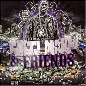 Gucci Mane & Friends