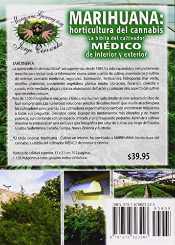 Marihuana: Horticultura del Cannabis la Biblia del Cultivador Medico de Interior y Exterior (Spanish Edition)