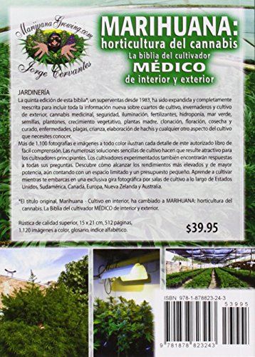 Marihuana: Horticultura del Cannabis la Biblia del Cultivador Medico de Interior y Exterior (Spanish Edition)