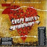 Fury in the Slaughterhouse - Every Heart Is a Revolutionary Cell
