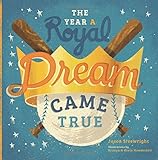 The Year A Royal Dream Came True