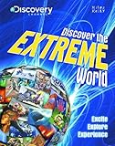 Discover the extreme world