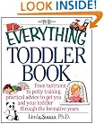 The Everything Toddler Book: From Controlling Tantrums to Potty Training, Practical Advice to Get You and Your Toddler Through the Formative Years (Everything (Parenting))