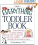 The Everything Toddler Book: From Controlling Tantrums to Potty Training, Practical Advice to Get You and Your Toddler Through the Formative Years (Everything (Parenting))