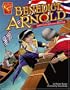Benedict Arnold: American Hero and Traitor (Graphic Library: Graphic Biographies)