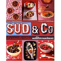 Sud & Co : La nouvelle cuisine m�diterran�enne