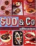 Sud & Co : La nouvelle cuisine m�diterran�enne