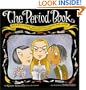 The Period Book: Everything You Don't Want to Ask (but Need to Know)