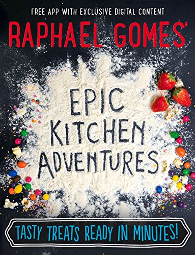 epic kitchen adventures tasty treats ready in minutes