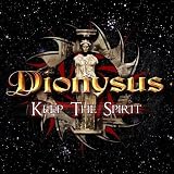 Dionysus - Keep the Spirit