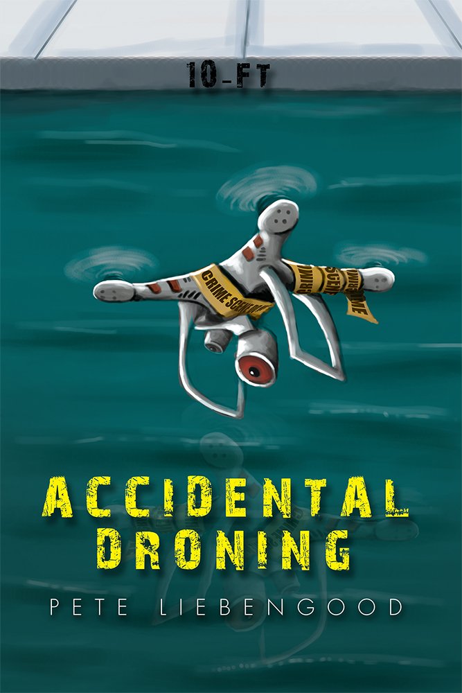 Accidental Droning - Kindle edition by Pete Liebengood. Literature ...