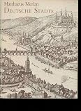 Produkt-Bild: Merian, Deutsche St&auml;dte mit Stichen aus den Zeiller-Merianschen Topographien, Hoffmann&Campe 1962, ca 80 Seiten, eindrucksvolle Stiche,