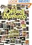 Offbeat Museums: The Collections and Curators of America's Most Unusual Museums