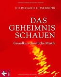 Produkt-Bild: Das Geheimnis schauen: Grundkurs christliche Mystik
