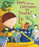 Harry and the dinosaurs say 'Raahh!'