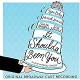 It Shoulda Been You (Original Broadway Cast Recording)