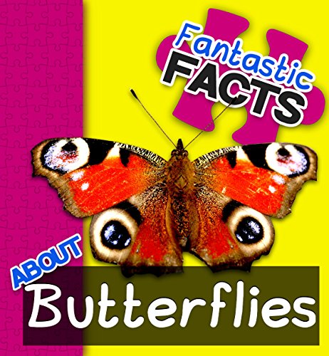 Fantastic Facts About Butterflies: Illustrated Fun Learning For Kids