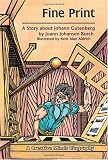 Buy : Fine Print: A Story About Johann Gutenberg (Creative Minds)