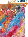 Creative Quilts: Inspiration, Texture & Stitch