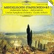Mendelssohn: Symphonies No. 4 "Italian" & No. 5 "Reformation"