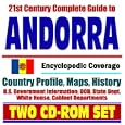 21st Century Complete Guide to Andorra - Encyclopedic Coverage, Country Profile, History,... by U.S. Government