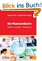 Die Pharmaindustrie: Einblick, Durchblick, Perspektiven