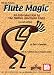 Flute Magic: An Introduction to the Native American Flute