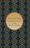 You Are No Thing