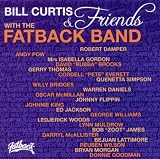 Bill Curtis And Friends With The Fatback Band