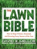 The Lawn Bible: Fenway Park's Master Groundskeeper Tells You How to Keep Your Lawn Green, Groomed and Growing