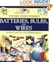 Batteries, Bulbs, and Wires (Young Discoverers: Science Facts and Experiments)
