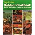 BETTY CROCKER'S NEW OUTDOOR COOKBOOK Heres everything you need to know about outdoor... by BETTY CROCKER and FRANK LACANO