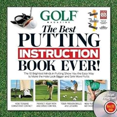 GOLF The Best Putting Instruction Book Ever!: The 10 Brightest Minds in Putting Show You the Easy Way to Make the Hole Look Bigger and Sink More Putts (Book & DVD)