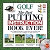 GOLF The Best Putting Instruction Book Ever!: The 10 Brightest Minds in Putting Show You the Easy Way to Make the Hole Look Bigger and Sink More Putts (Book & DVD)