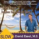 Slow Down: Transform Your Stress Into Success