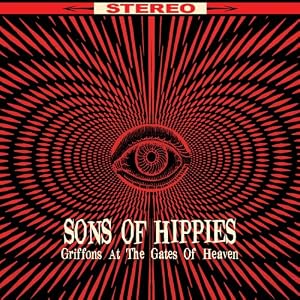Amazon.com: Griffons At The Gates Of Heaven: Sons Of Hippies: Music