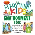 Everything Kids' Environment Book: Learn how you can help the environment-by getting involved at school, at home, or at play (Everything Kids Series)