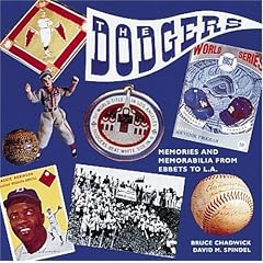 The Dodgers: Memories and Memorabilia from Brooklyn to L.A.