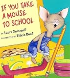 If You Take a Mouse to School (If You Give. . .)