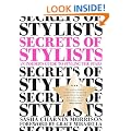 Secrets of Stylists: An Insider's Guide to Styling the Stars