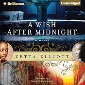 A Wish After Midnight | [Zetta Elliott]
