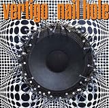 Nail Hole by Vertigo