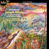 Grainger: Jungle Book and other Choral Works
