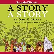 A Story, A Story: An African Tale Retold | [Gail Haley]